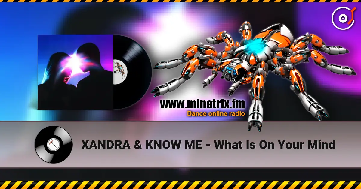 XANDRA & KNOW ME - What Is On Your Mind ������� ���������