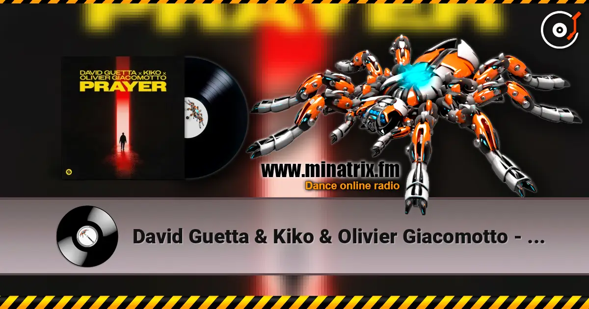 David Guetta & Kiko & Olivier Giacomotto - Prayer слухати онлайн у високій якості | Minatrix.FM