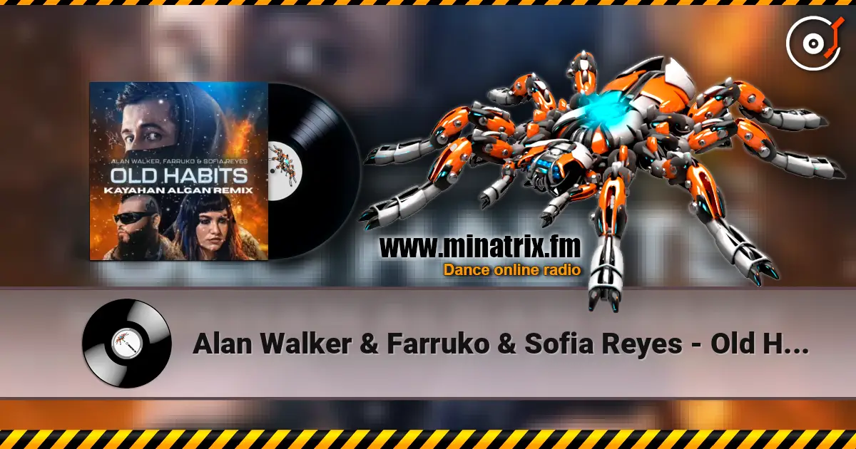 Alan Walker & Farruko & Sofia Reyes - Old Habits (Walkerworld Final Chapter) listen online in high quality | Minatrix.FM