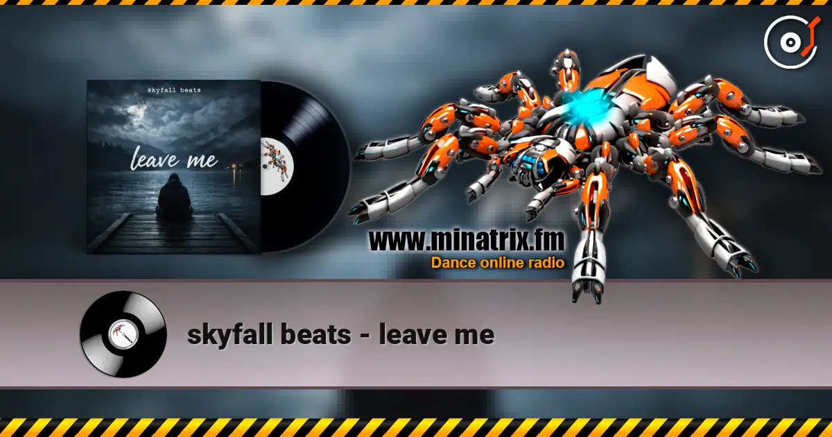 skyfall beats - leave me слухати онлайн у високій якості | Minatrix.FM