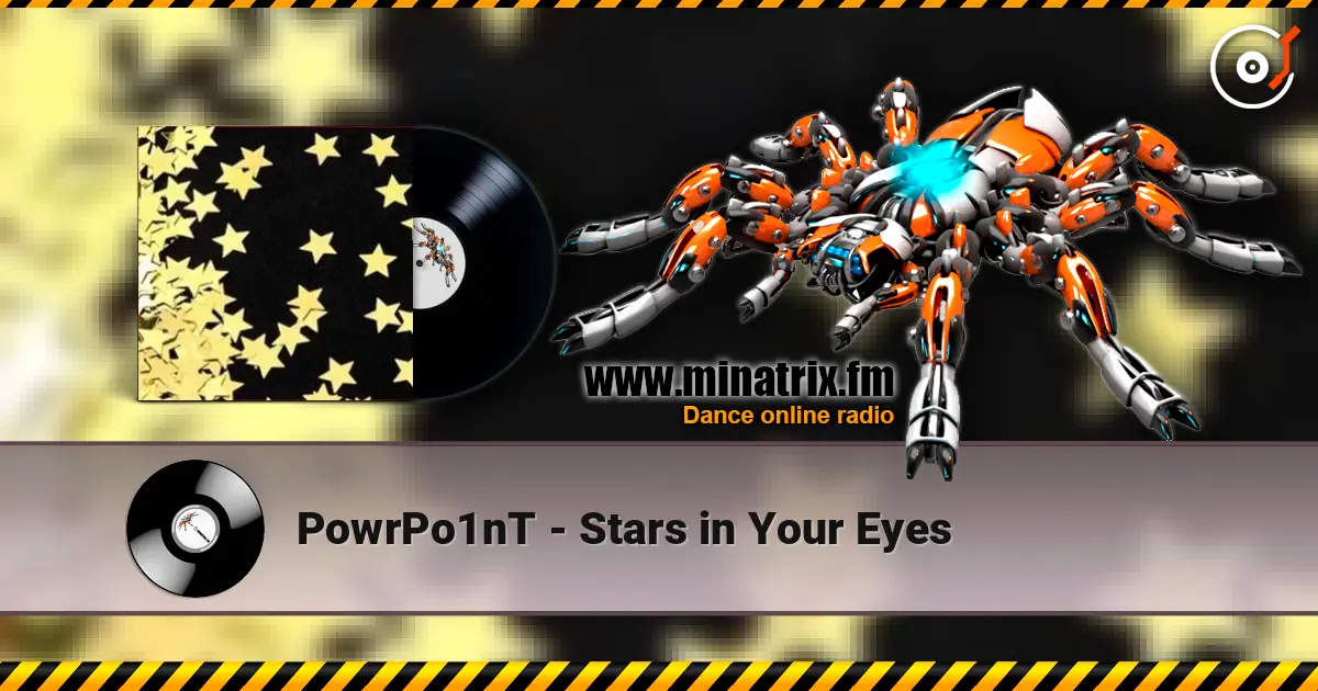 PowrPo1nT - Stars in Your Eyes слухати онлайн у високій якості | Minatrix.FM