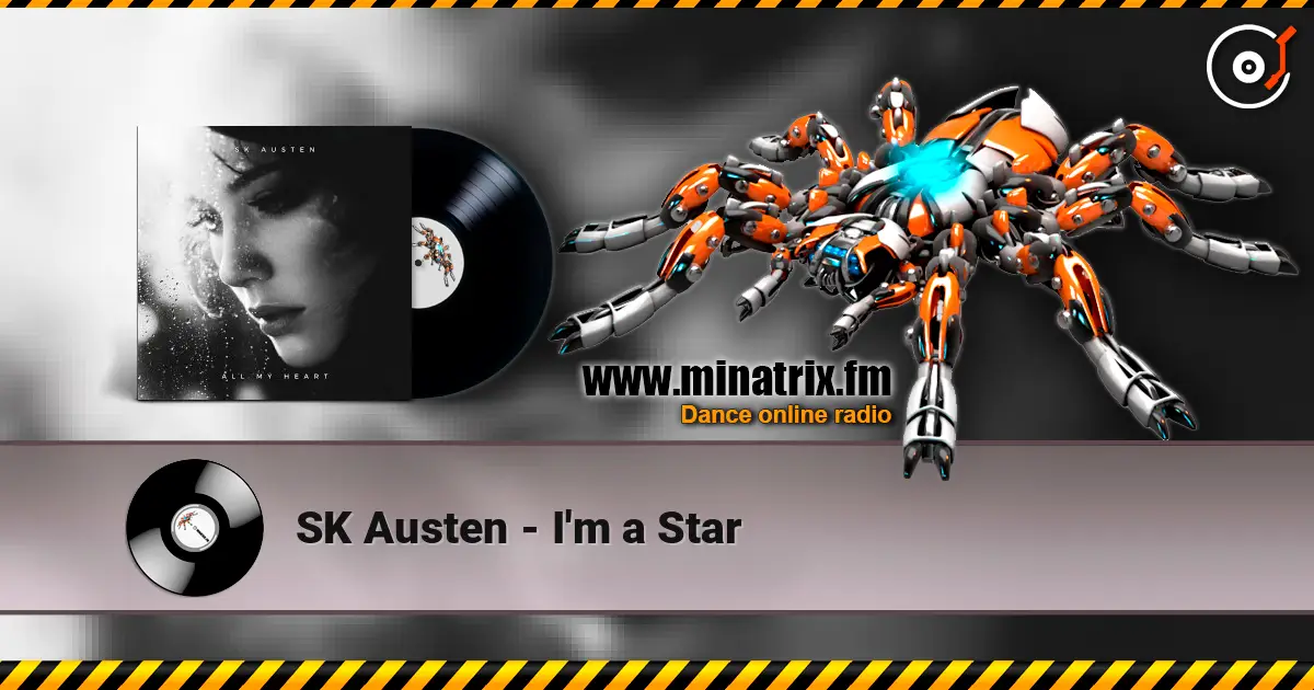 SK Austen - I'm a Star слухати онлайн у високій якості | Minatrix.FM