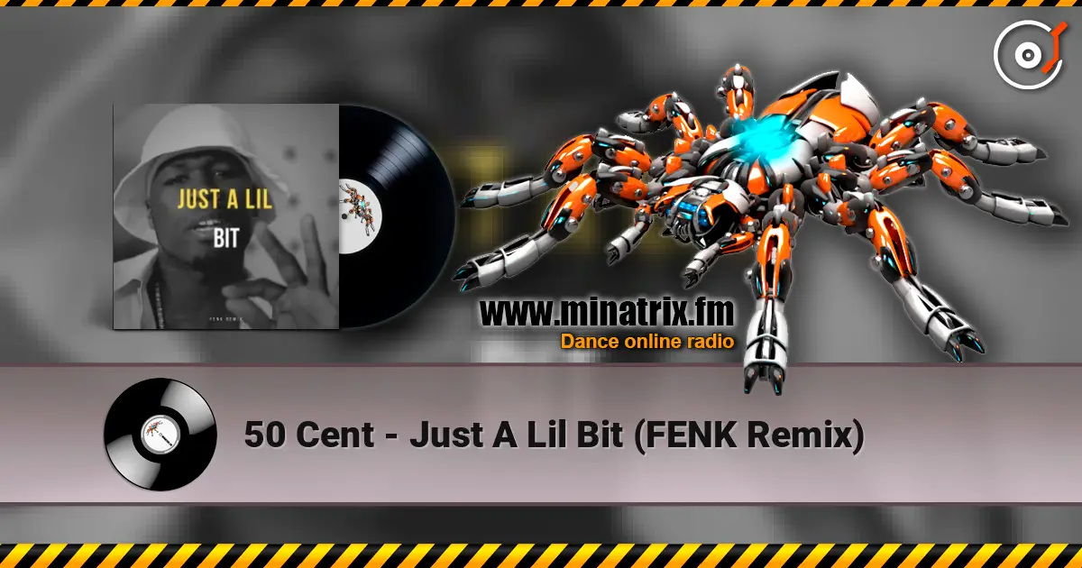 50 Cent - Just A Lil Bit (FENK Remix) слухати онлайн у високій якості | Minatrix.FM