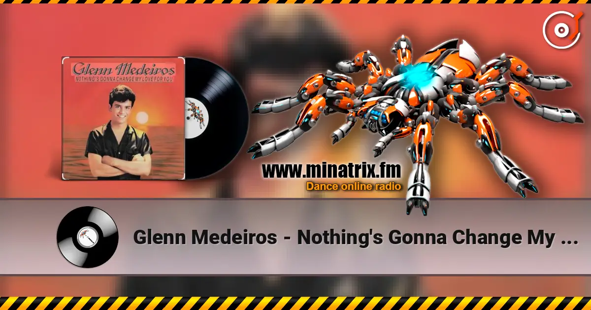 Glenn Medeiros - Nothing's Gonna Change My Love For You listen online in high quality | Minatrix.FM