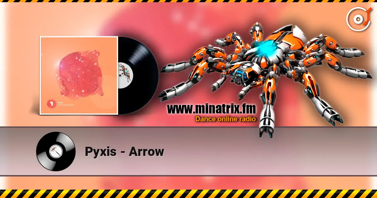 Pyxis - Arrow слухати онлайн у високій якості | Minatrix.FM