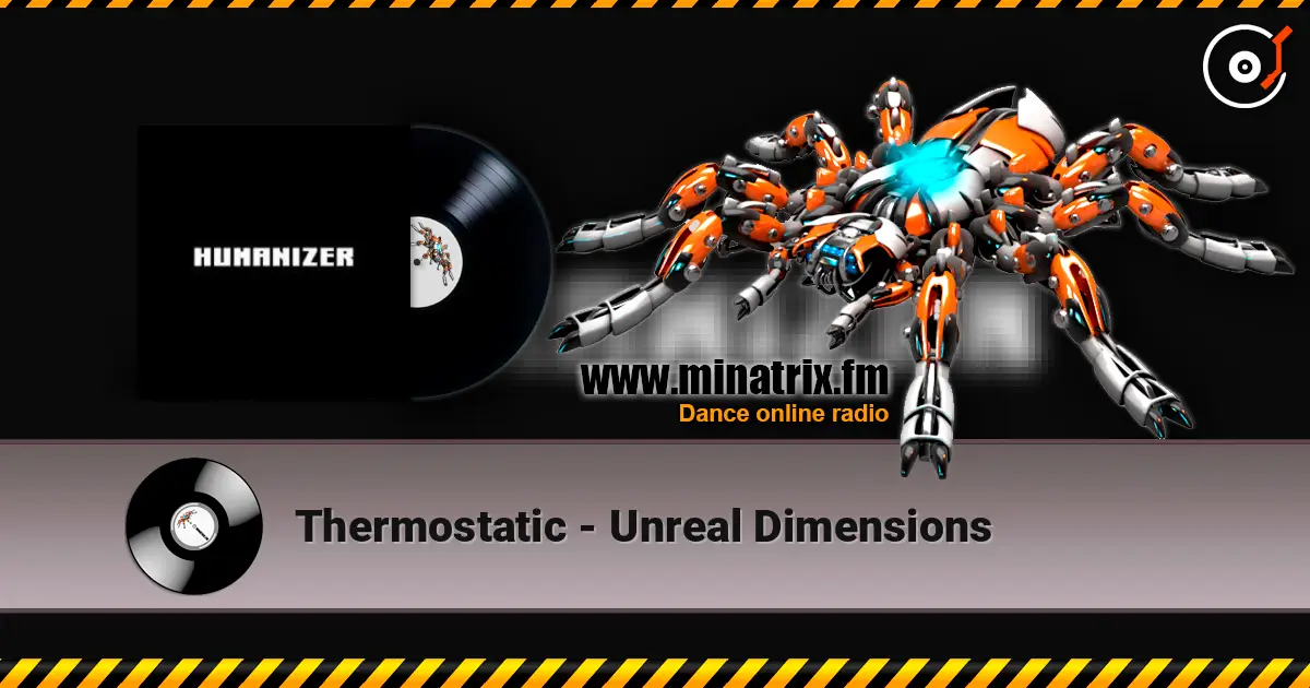 Thermostatic - Unreal Dimensions listen online in high quality | Minatrix.FM