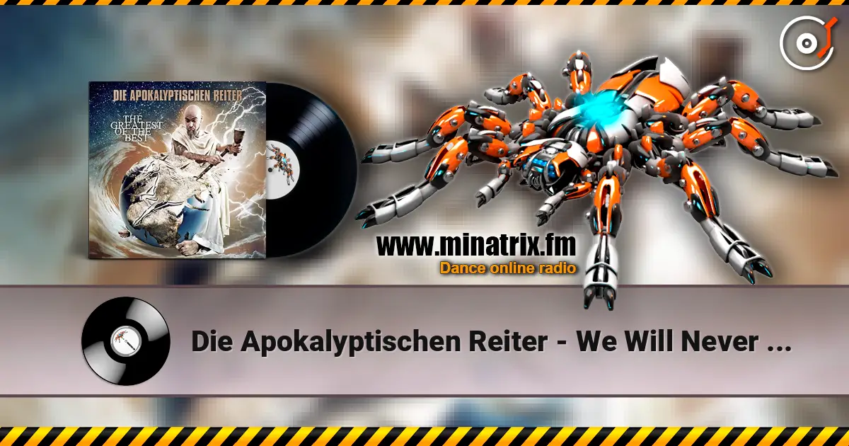 Die Apokalyptischen Reiter - We Will Never Die слухати онлайн у високій якості | Minatrix.FM