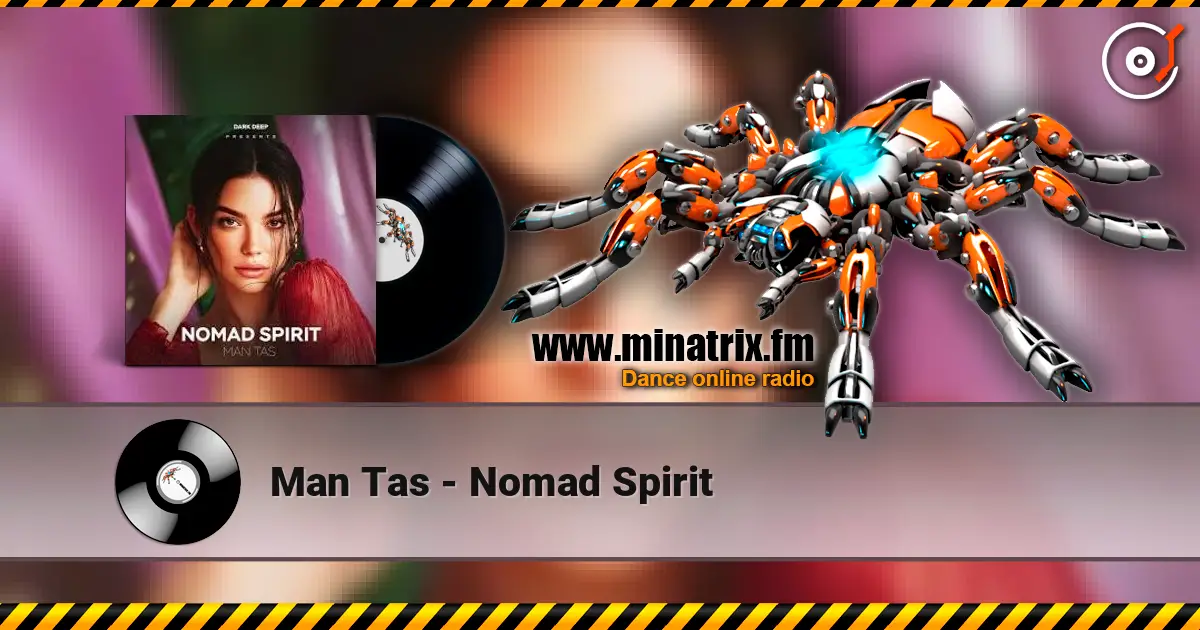 Man Tas - Nomad Spirit слухати онлайн у високій якості | Minatrix.FM