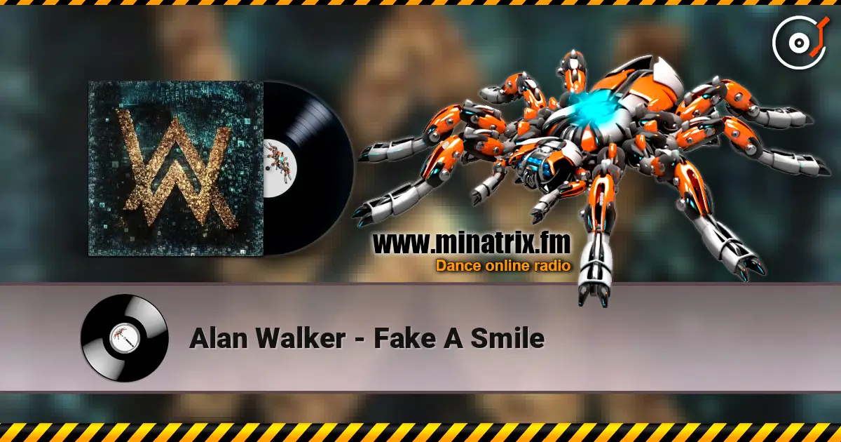 Alan Walker - Fake A Smile слухати онлайн у високій якості | Minatrix.FM