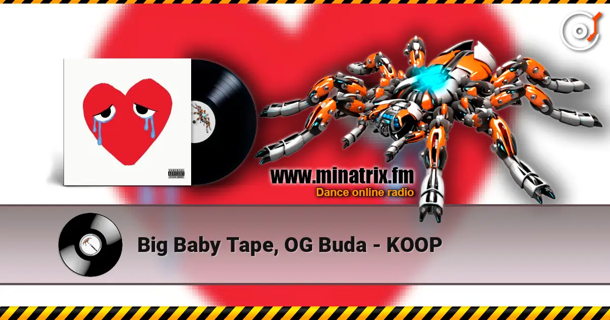 Big Baby Tape, OG Buda - KOOP listen online in high quality | Minatrix.FM