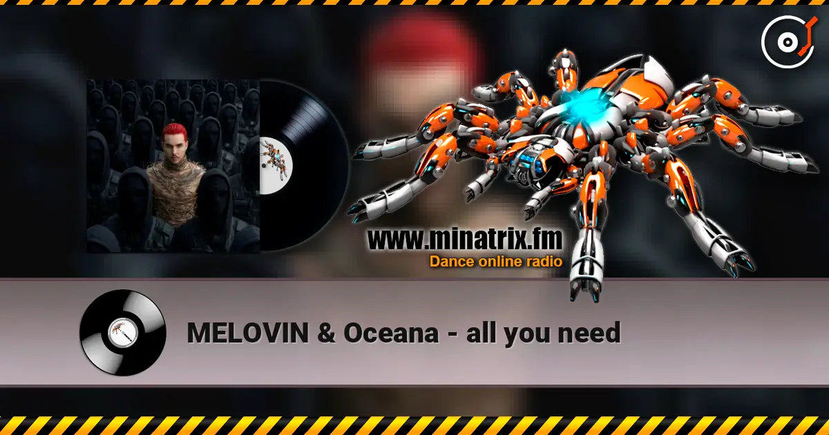 MELOVIN & Oceana - all you need слухати онлайн у високій якості | Minatrix.FM