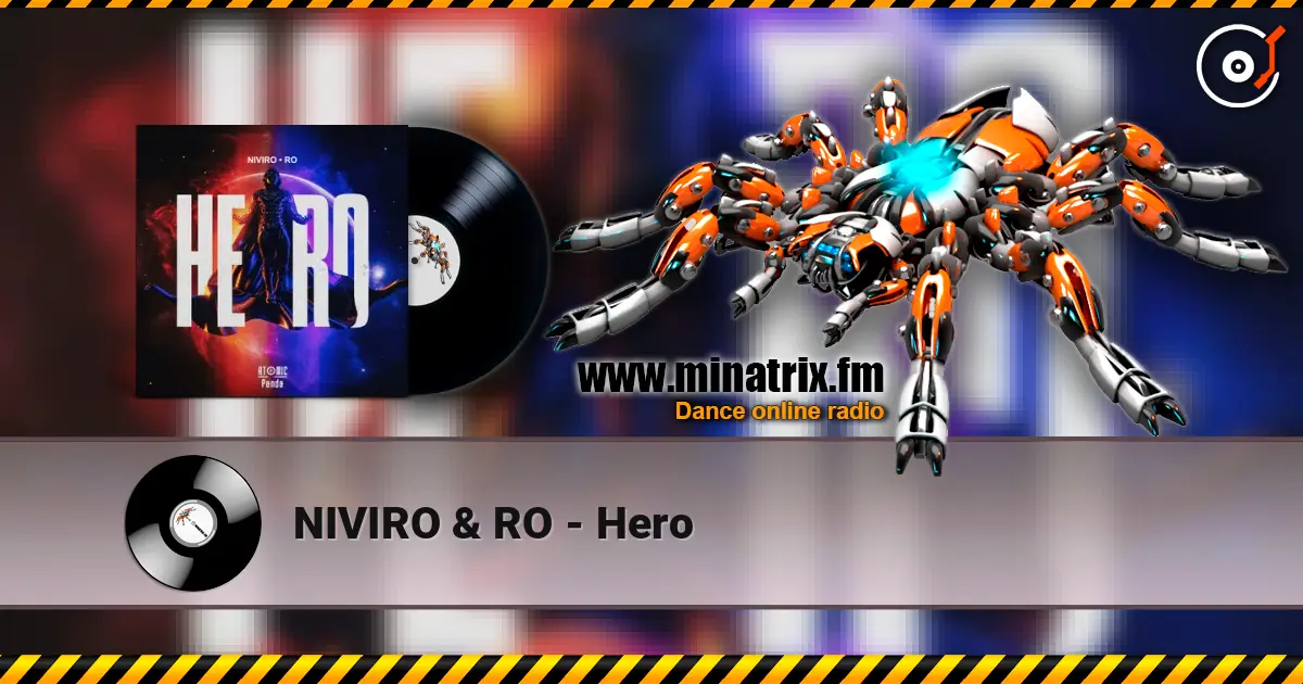 NIVIRO & RO - Hero слухати онлайн у високій якості | Minatrix.FM