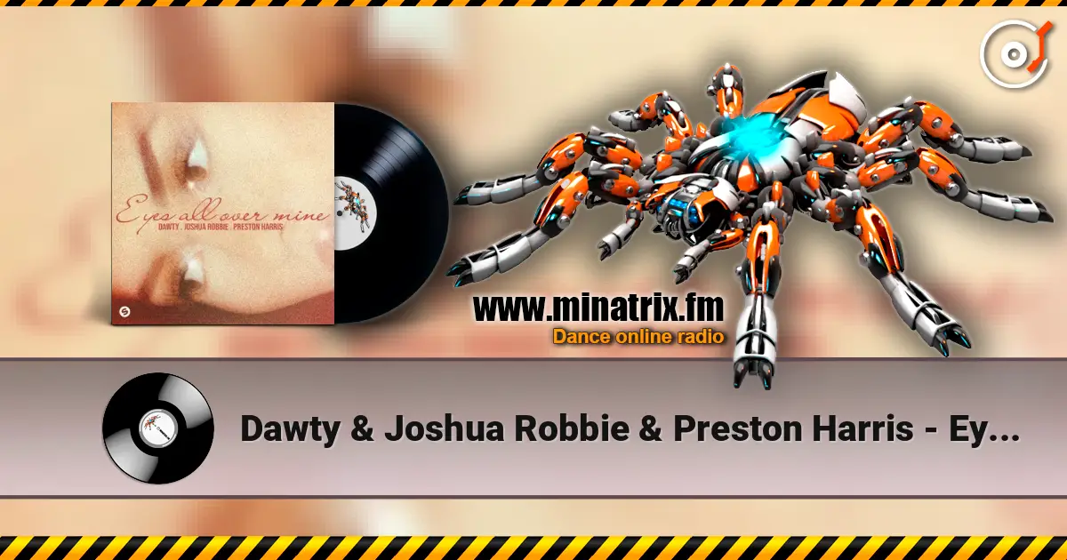 Dawty & Joshua Robbie & Preston Harris - Eyes All Over Mine ������� ���������