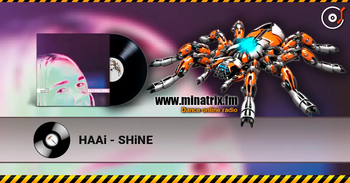 HAAi - SHiNE слухати онлайн у високій якості | Minatrix.FM