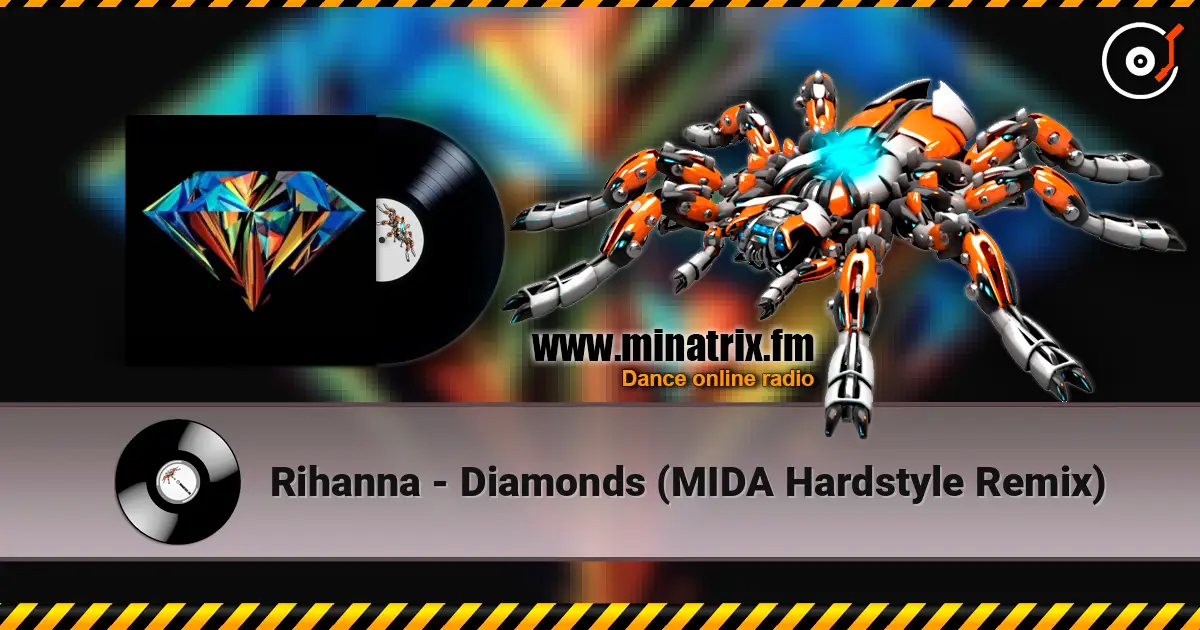 Rihanna - Diamonds (MIDA Hardstyle Remix) listen online in high quality | Minatrix.FM