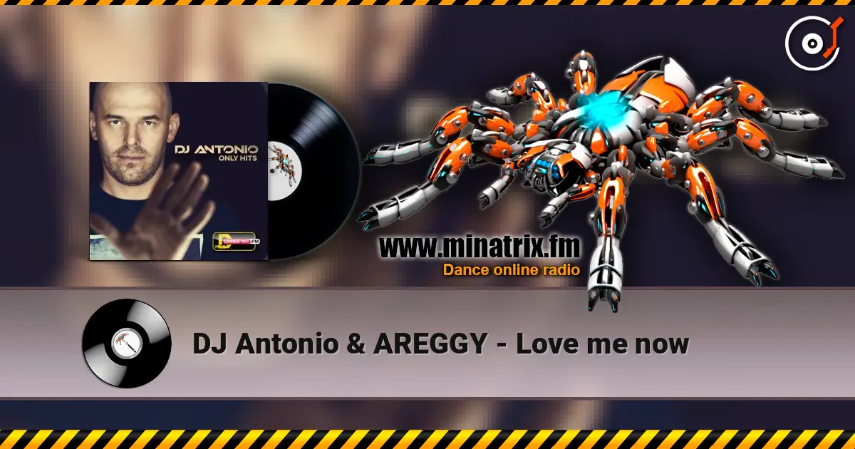 DJ Antonio & AREGGY - Love me now listen online in high quality | Minatrix.FM