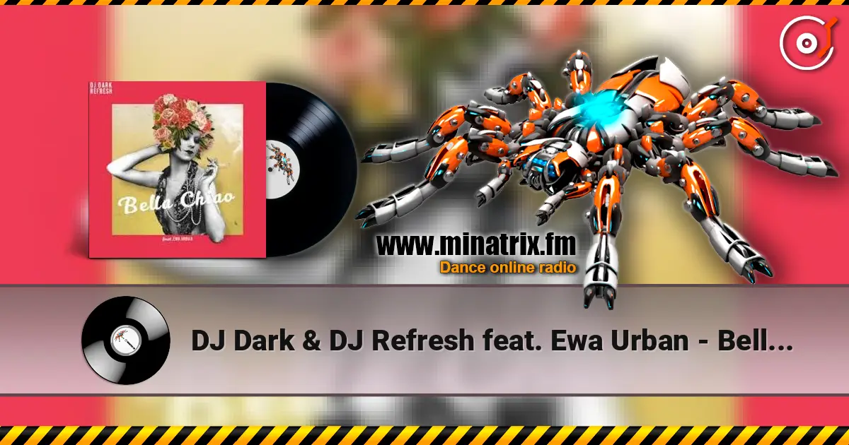 DJ Dark & DJ Refresh feat. Ewa Urban - Bella Ciao listen online in high quality | Minatrix.FM