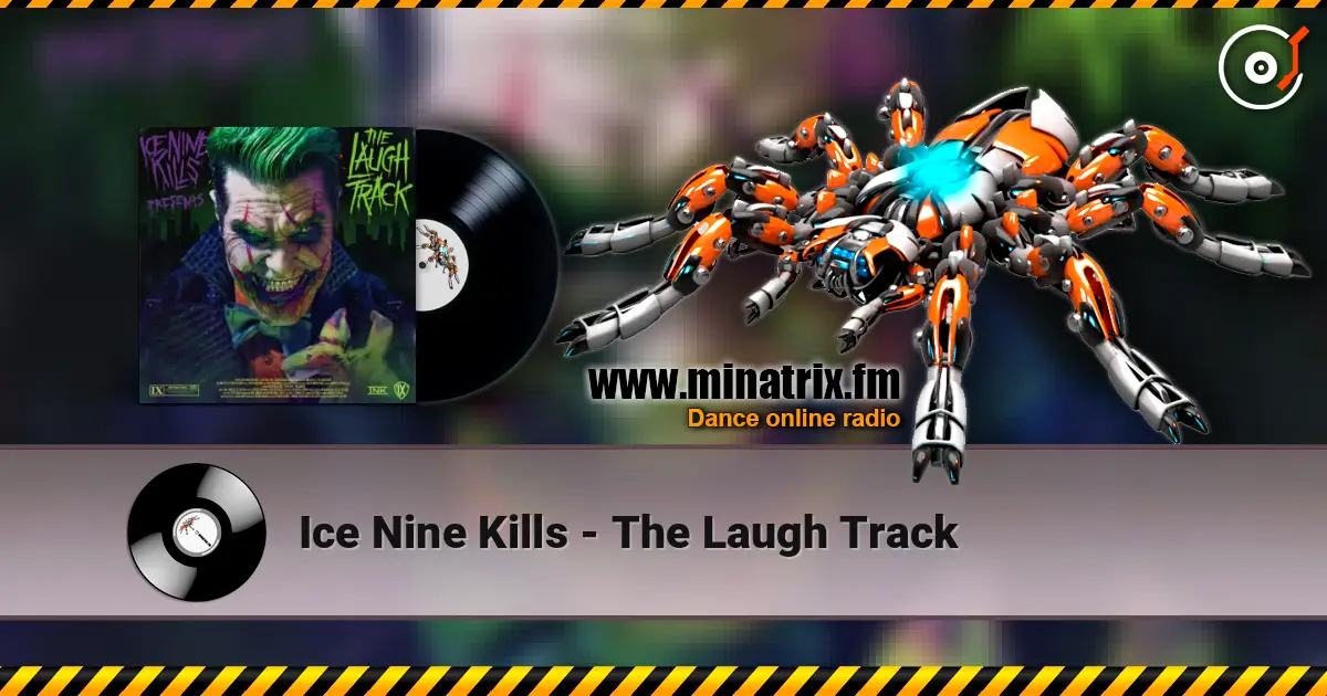 Ice Nine Kills - The Laugh Track слухати онлайн у високій якості | Minatrix.FM