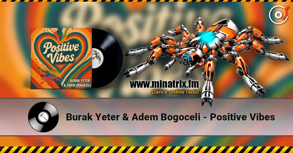 Burak Yeter & Adem Bogoceli - Positive Vibes ������� ���������