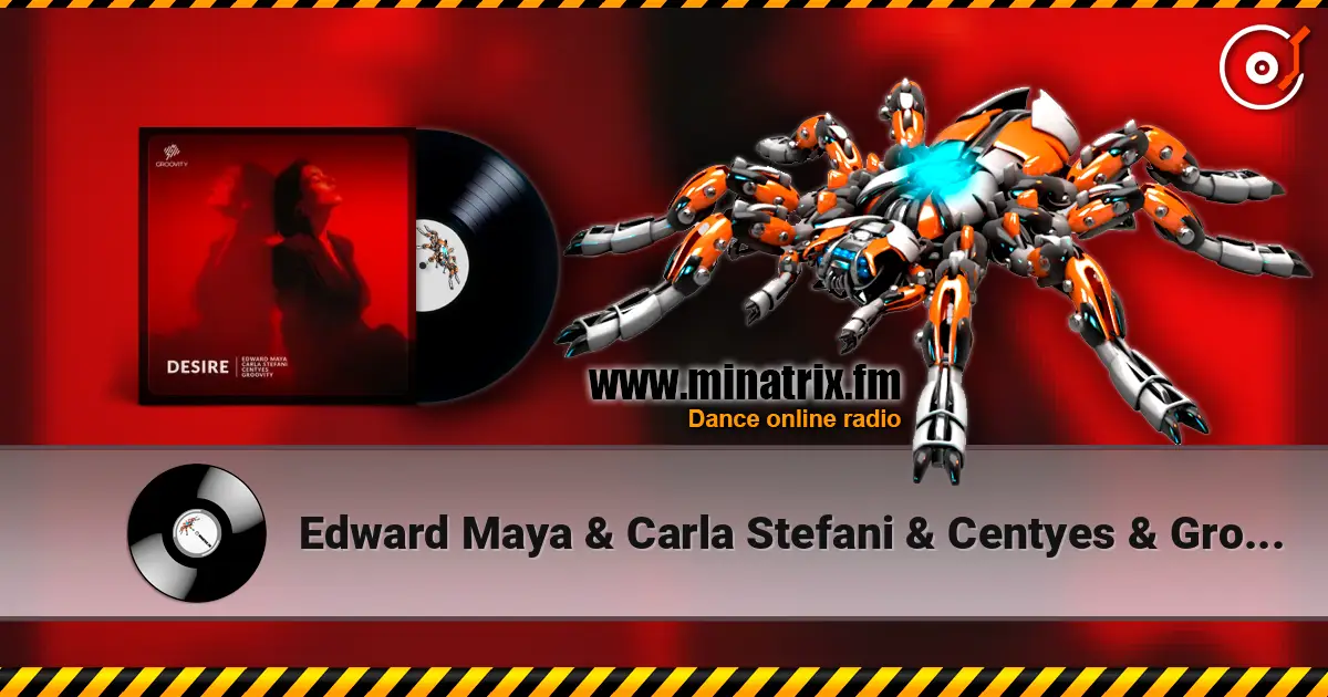 Edward Maya & Carla Stefani & Centyes & Groovity - Desire ������� ���������