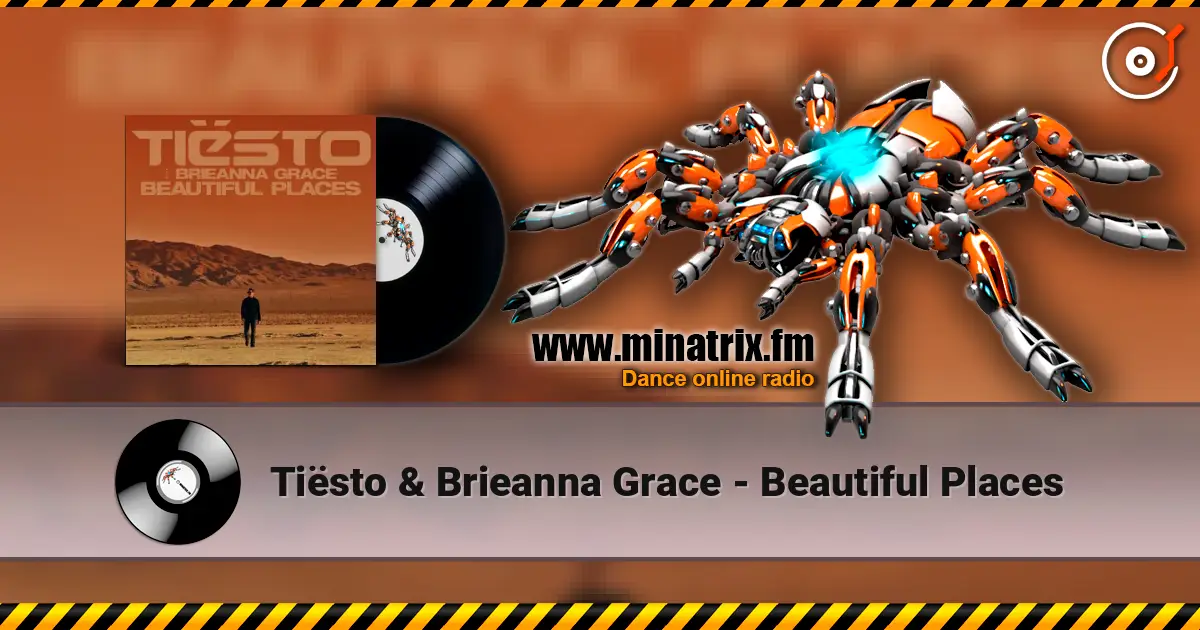 Tiësto & Brieanna Grace - Beautiful Places listen online in high quality | Minatrix.FM