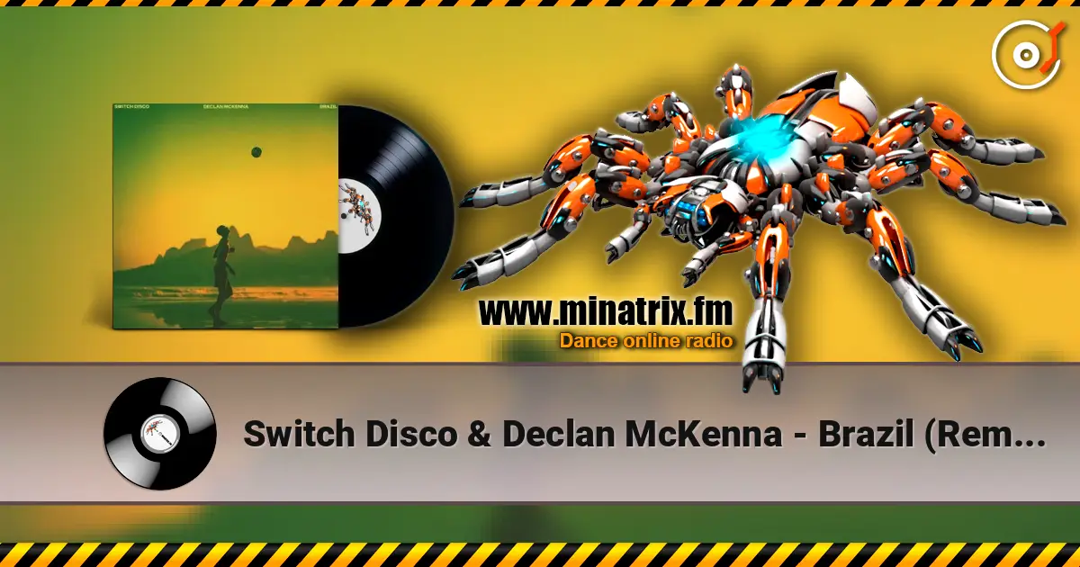 Switch Disco & Declan McKenna - Brazil (Remix) ������� ���������