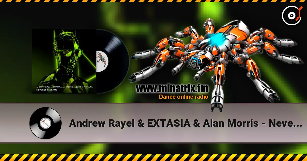 Andrew Rayel & EXTASIA & Alan Morris - Never Be The Same (feat. Joanna Angelina) слухати онлайн у високій якості | Minatrix.FM