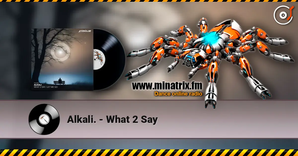 Alkali. - What 2 Say ������� ���������