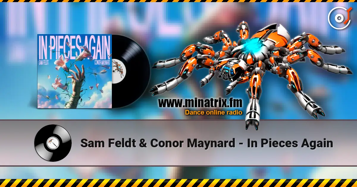 Sam Feldt & Conor Maynard - In Pieces Again ������� ���������