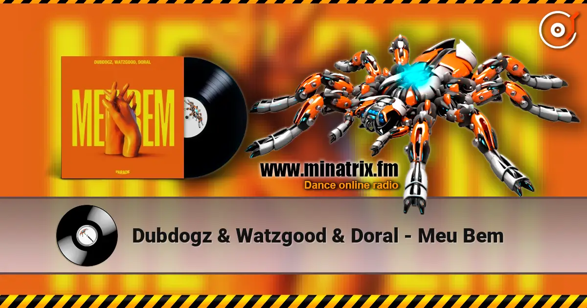 Dubdogz & Watzgood & Doral - Meu Bem listen online in high quality | Minatrix.FM