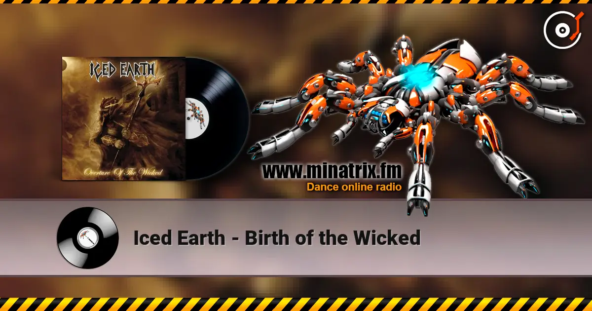 Iced Earth - Birth of the Wicked слухати онлайн у високій якості | Minatrix.FM