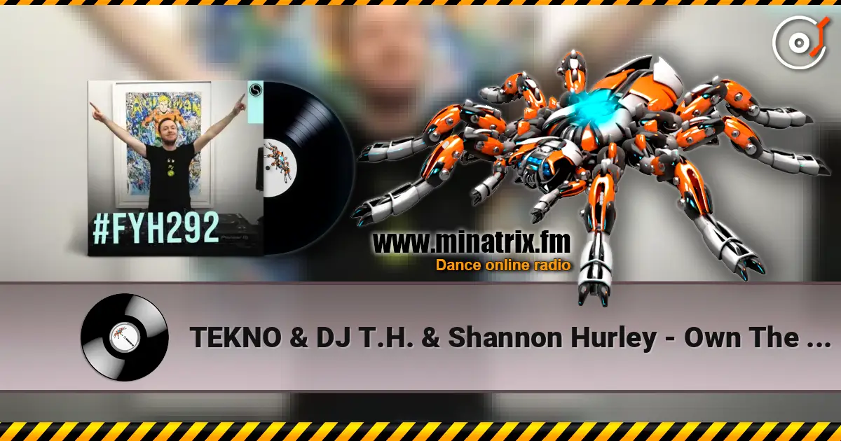 TEKNO & DJ T.H. & Shannon Hurley - Own The Sky listen online in high quality | Minatrix.FM