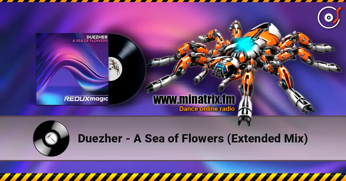 Duezher - A Sea of Flowers (Extended Mix) слухати онлайн у високій якості | Minatrix.FM