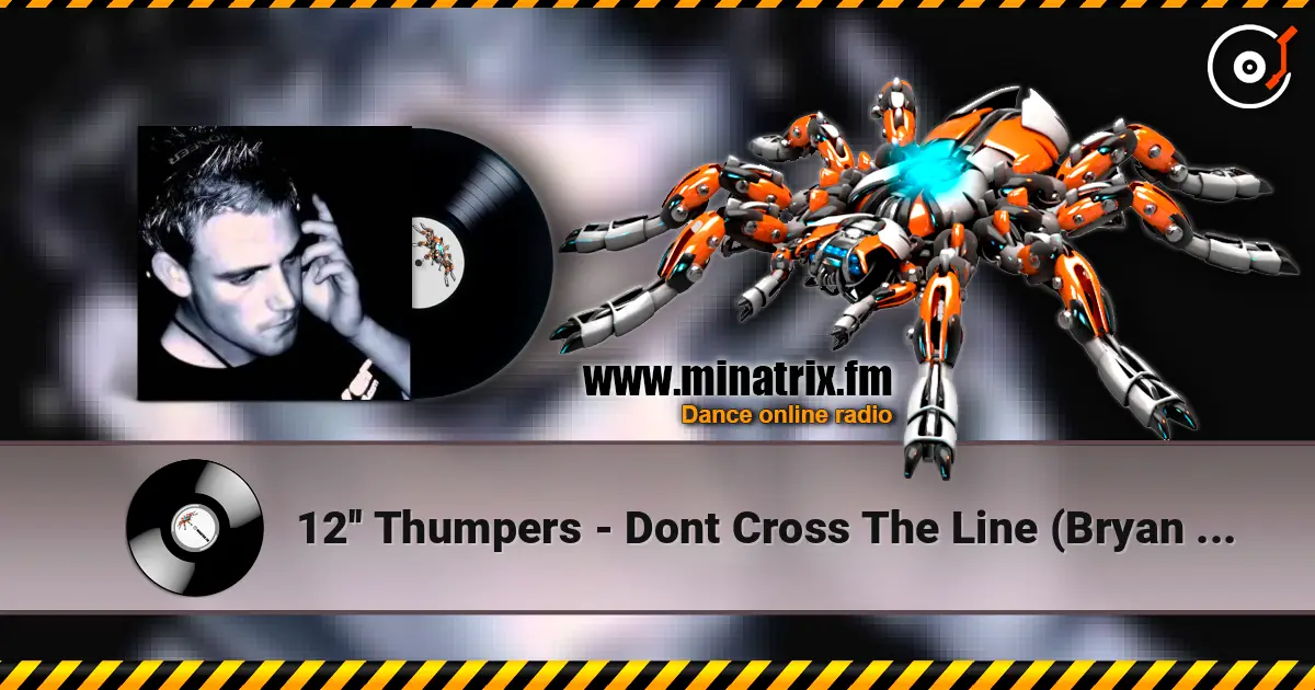 12'' Thumpers - Dont Cross The Line (Bryan Kearney's Planet Love MakeOver) listen online in high quality | Minatrix.FM