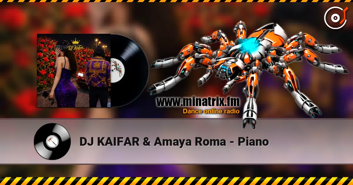DJ KAIFAR & Amaya Roma - Piano listen online in high quality | Minatrix.FM