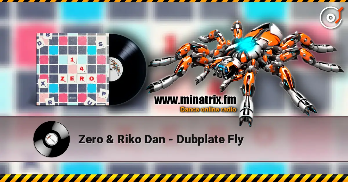 Zero & Riko Dan - Dubplate Fly listen online in high quality | Minatrix.FM