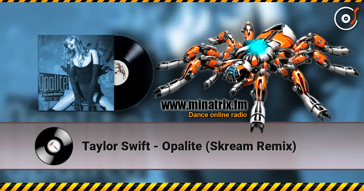 Taylor Swift - Opalite (Skream Remix) ������� ���������