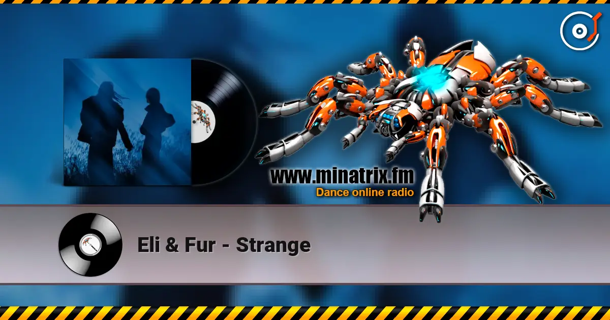 Eli & Fur - Strange listen online in high quality | Minatrix.FM