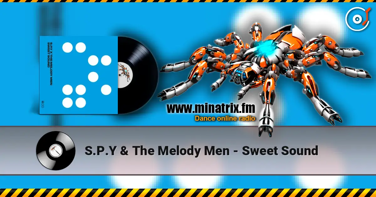 S.P.Y & The Melody Men - Sweet Sound слухати онлайн у високій якості | Minatrix.FM