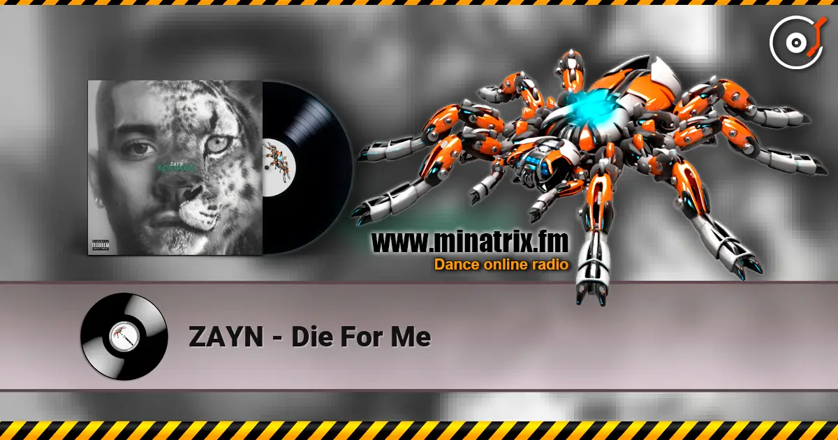ZAYN - Die For Me слухати онлайн у високій якості | Minatrix.FM