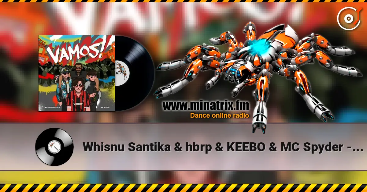 Whisnu Santika & hbrp & KEEBO & MC Spyder - Vamos! ������� ���������