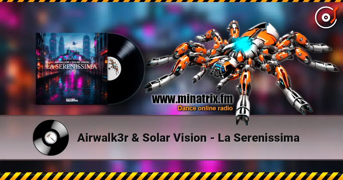 Airwalk3r & Solar Vision - La Serenissima listen online in high quality | Minatrix.FM