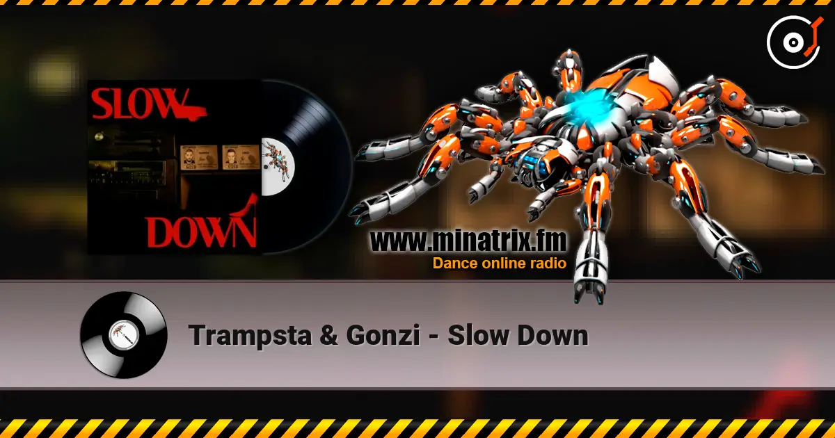 Trampsta & Gonzi - Slow Down ������� ���������