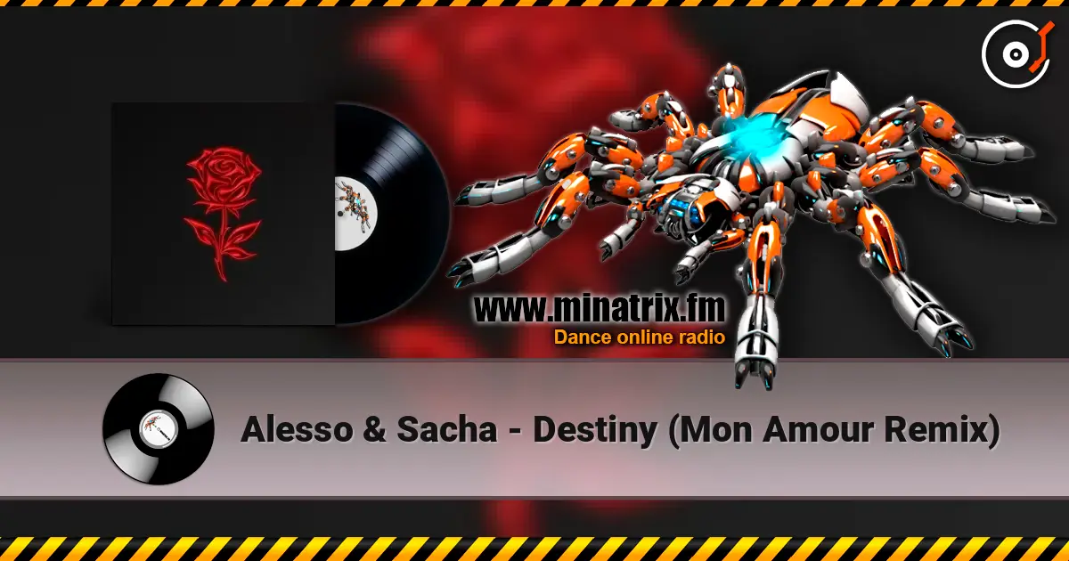 Alesso & Sacha - Destiny (Mon Amour Remix) ������� ���������