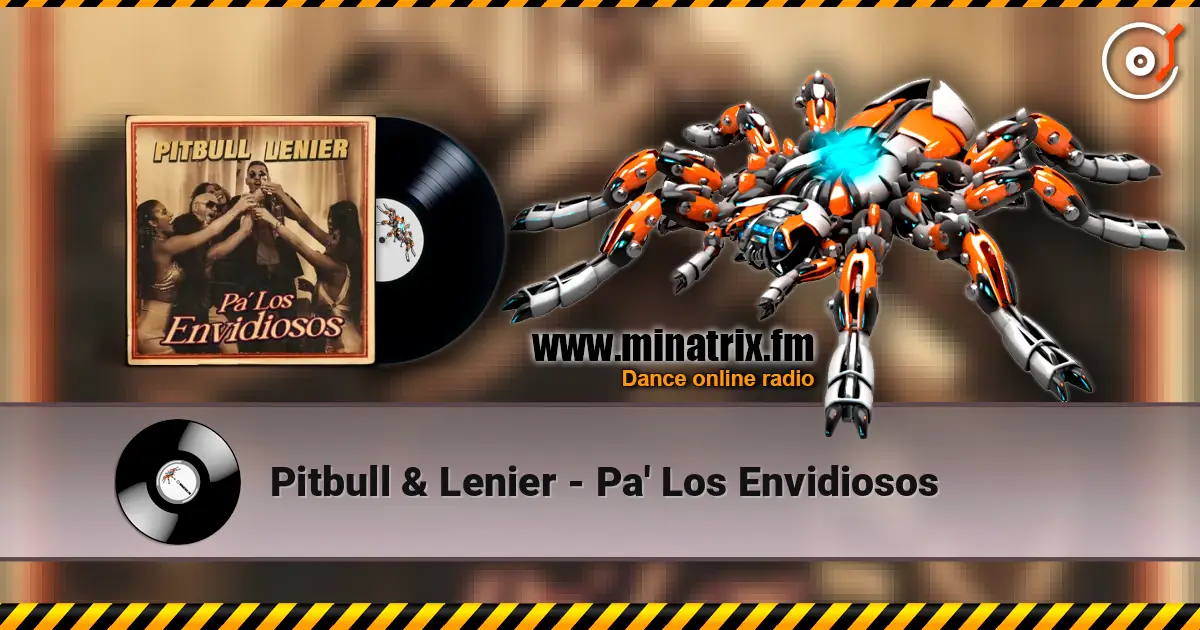 Pitbull & Lenier - Pa' Los Envidiosos listen online in high quality | Minatrix.FM