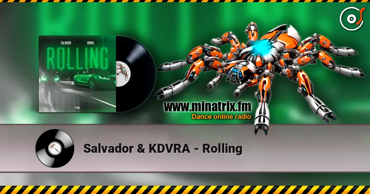 Salvador & KDVRA - Rolling слухати онлайн у високій якості | Minatrix.FM