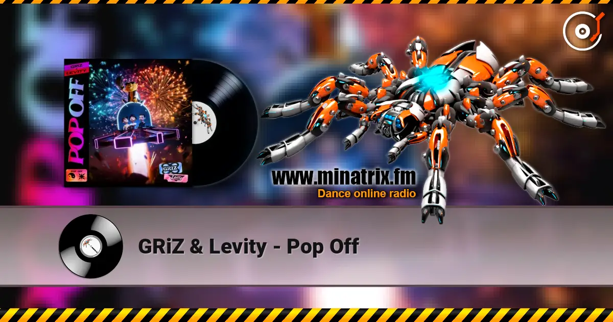 GRiZ & Levity - Pop Off listen online in high quality | Minatrix.FM