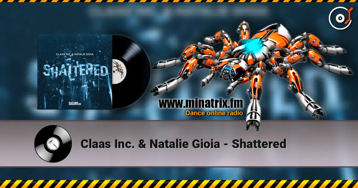 Claas Inc. & Natalie Gioia - Shattered listen online in high quality | Minatrix.FM