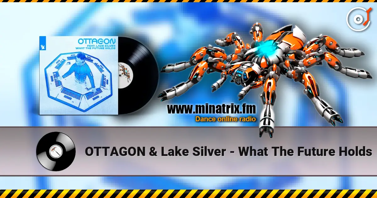 OTTAGON & Lake Silver - What The Future Holds слухати онлайн у високій якості | Minatrix.FM
