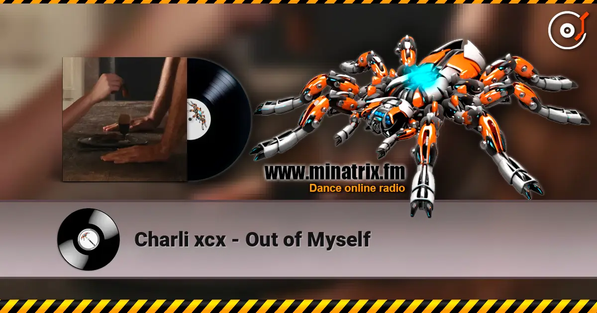 Charli xcx - Out of Myself слухати онлайн у високій якості | Minatrix.FM